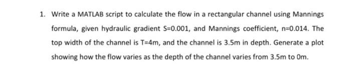 Solved Write a MATLAB script to calculate the flow in a | Chegg.com