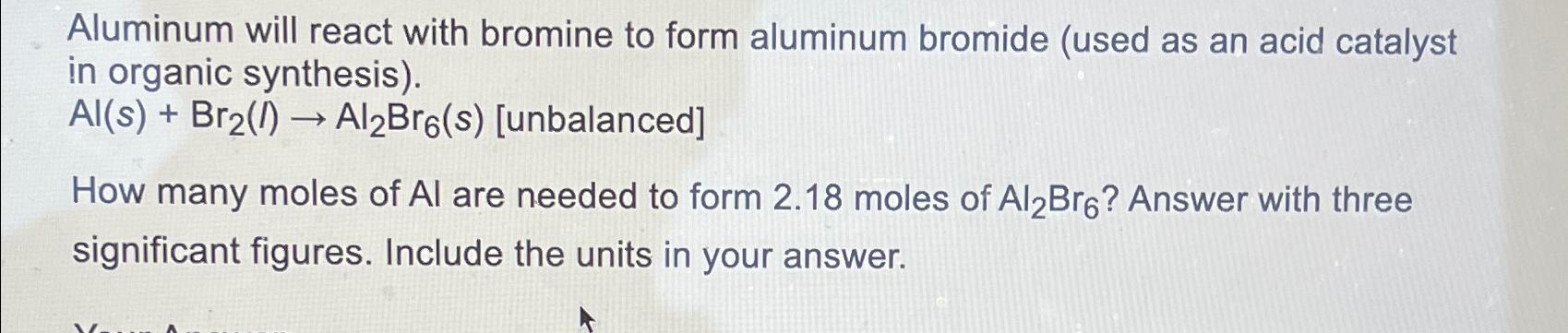 Solved Aluminum Will React With Bromine To Form Aluminum | Chegg.com