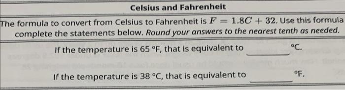 Solved: The formula to convert from Celsius to Fahrenheit is F=1.8C+32. Use  this formula to compl [algebra]