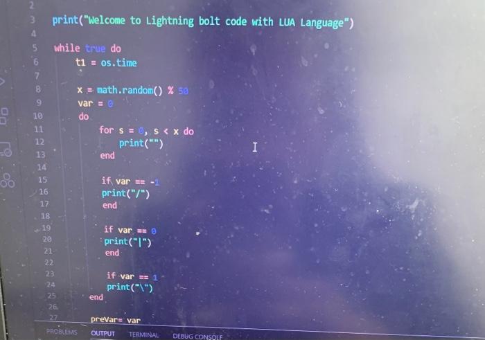 Solved written in LUA LANGUAGE!given THIS PROMPTcan you 