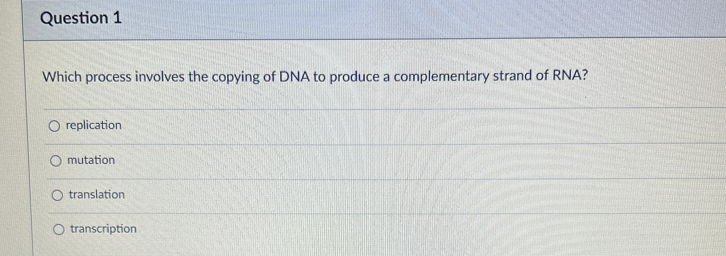 Solved Question 1Which process involves the copying of DNA | Chegg.com