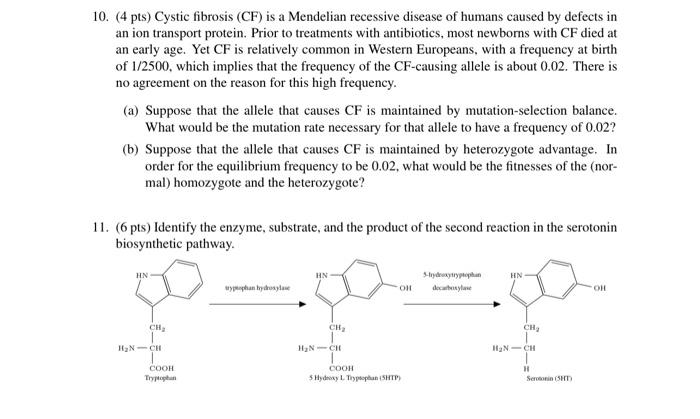 10. (4 pts) Cystic fibrosis (CF) is a Mendelian | Chegg.com
