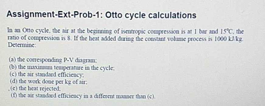 Solved Assignment-Ext-Prob-1: Otto Cycle Calculations In An | Chegg.com