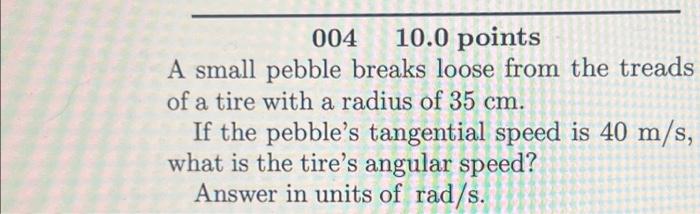 Solved 004 10.0 points A small pebble breaks loose from the | Chegg.com