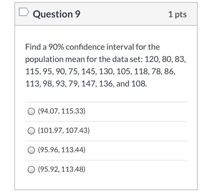 Solved Question 9 1 pts Find a 90% confidence interval for | Chegg.com