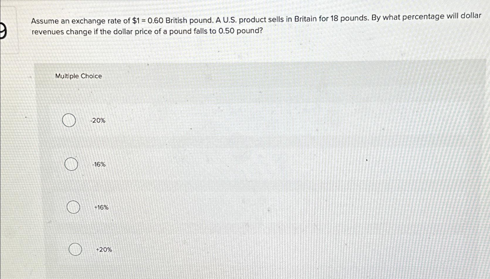 Solved Assume An Exchange Rate Of $1=0.60 ﻿British Pound. A | Chegg.com