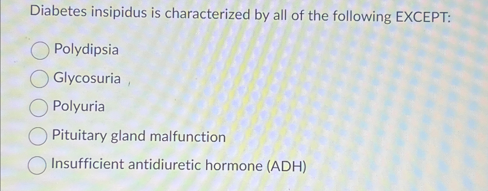 Solved Diabetes insipidus is characterized by all of the   Chegg.com