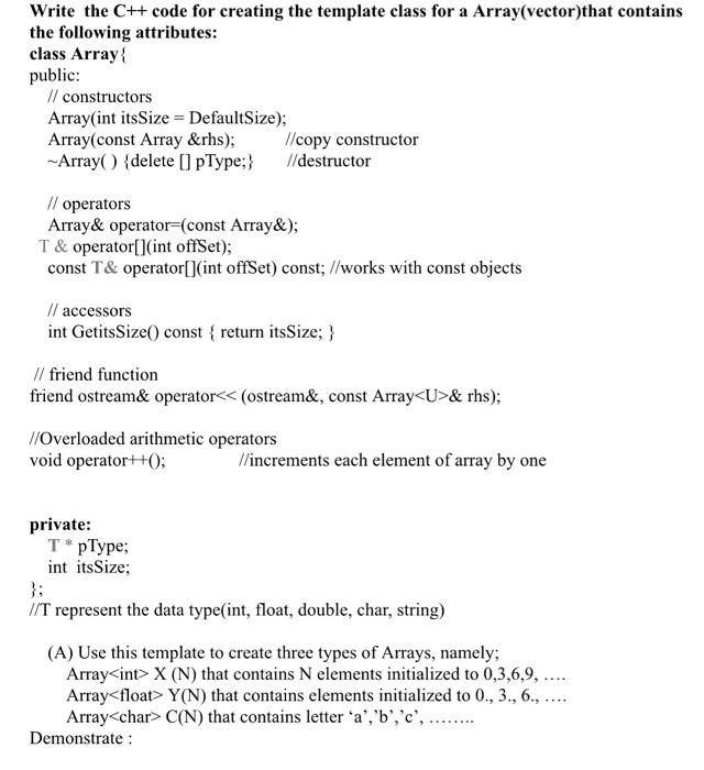 Solved Write the C++ code for creating the template class | Chegg.com