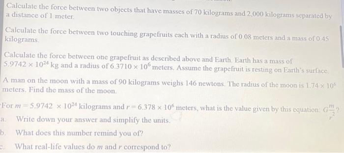 Solved Calculate the force between two objects that have | Chegg.com