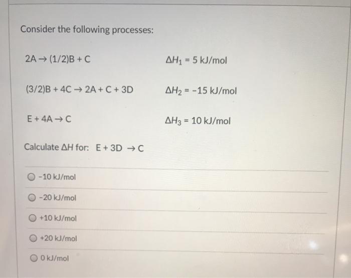 Solved Consider The Following Processes: 2A (1/2)B+C AH1 = 5 | Chegg.com