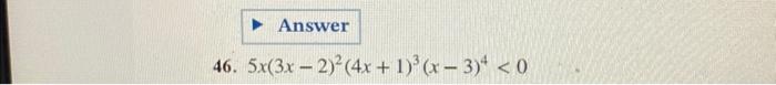 \( 5 x(3 x-2)^{2}(4 x+1)^{3}(x-3)^{4}<0 \)