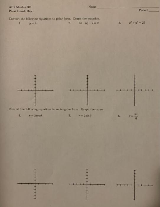 Solved Name AP Calculus BC Polar Hmwk Day 1 Period Convert | Chegg.com