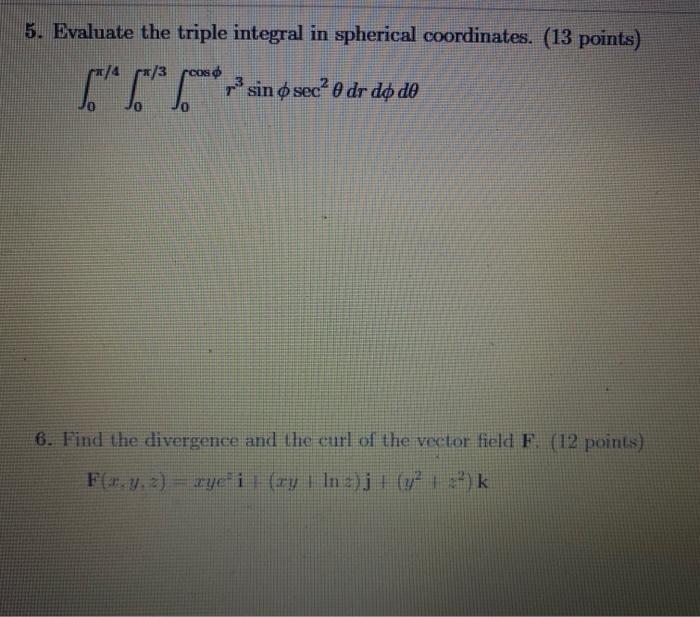 Solved 5. Evaluate the triple integral in spherical | Chegg.com