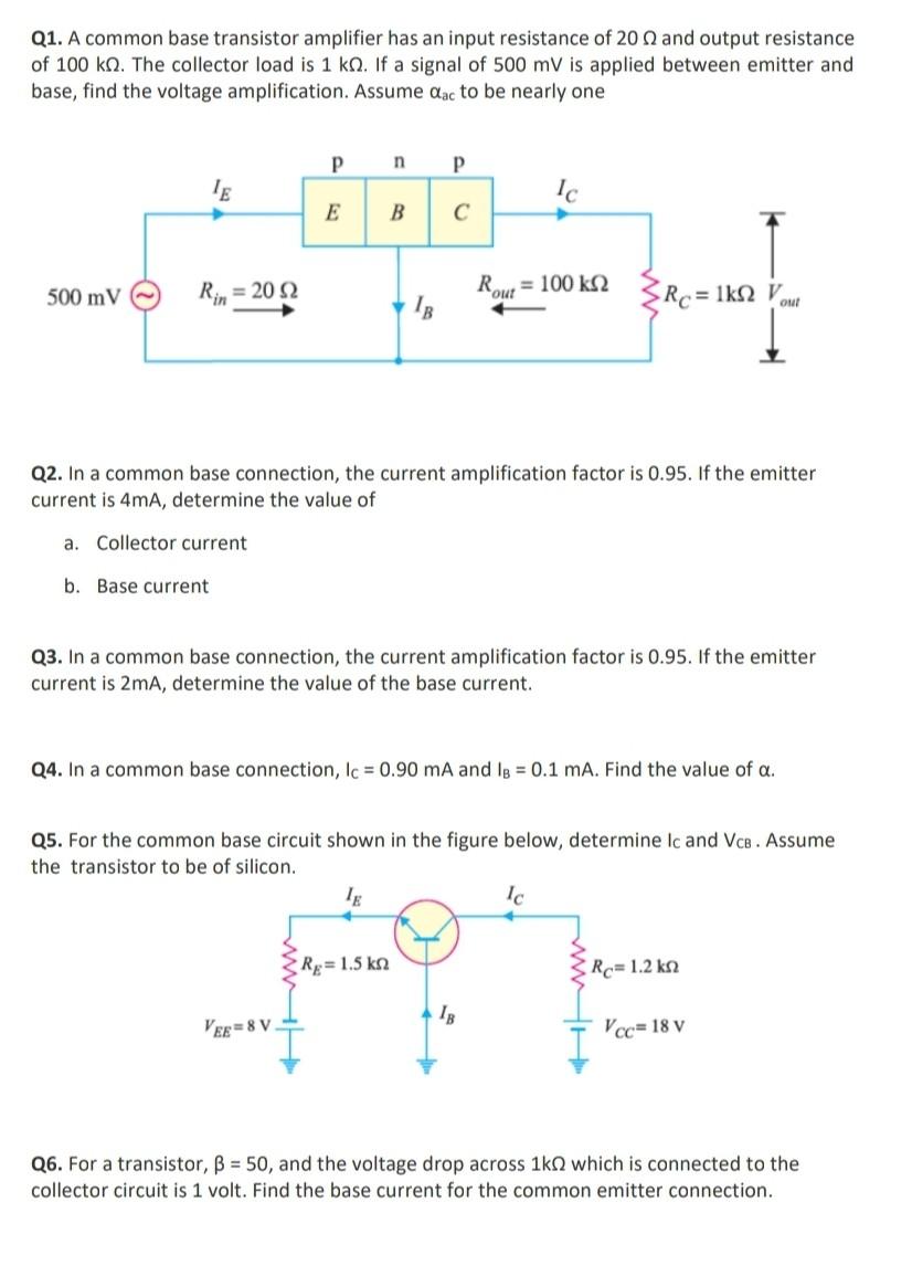 Solved Q1. A common base transistor amplifier has an input