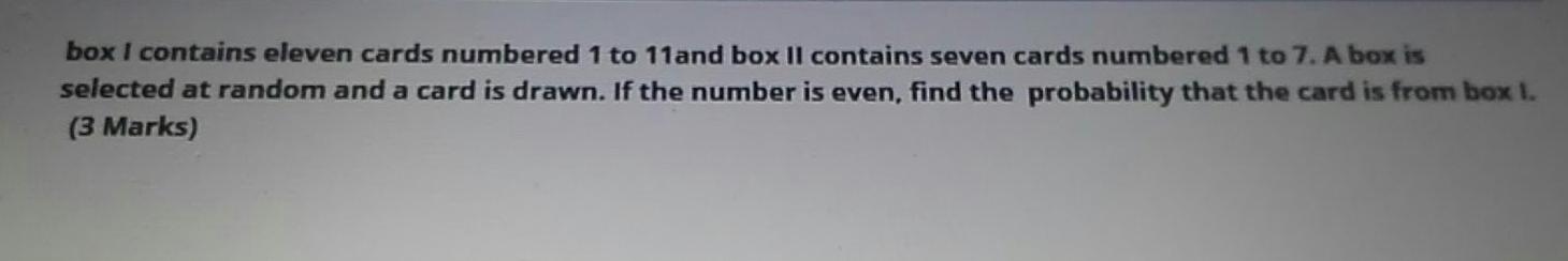 Solved box I contains eleven cards numbered 1 to 11and box | Chegg.com