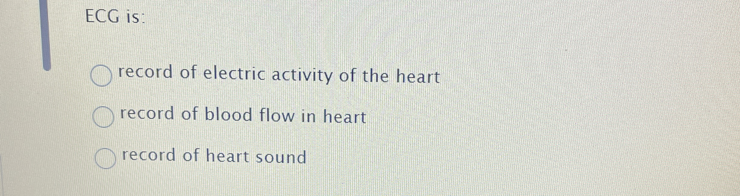 Solved ECG is:record of electric activity of the heartrecord | Chegg.com