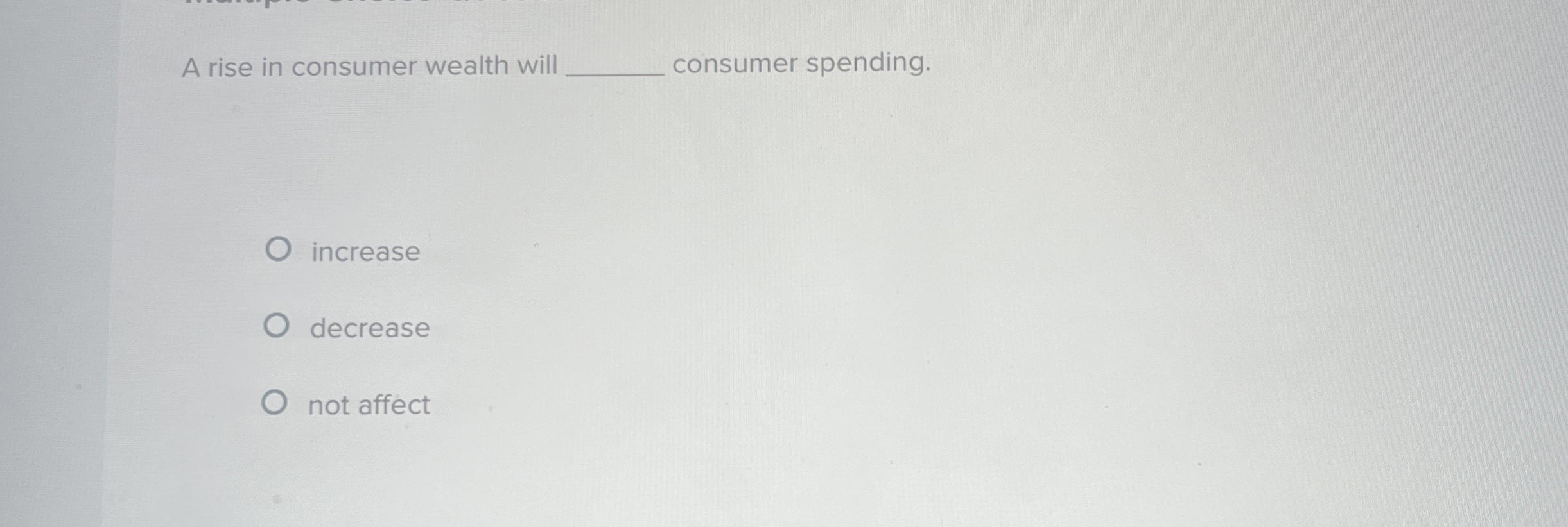 Solved A rise in consumer wealth will ﻿consumer | Chegg.com