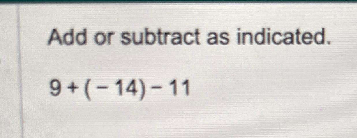 Solved Add Or Subtract As Indicated 9 14 11 Chegg