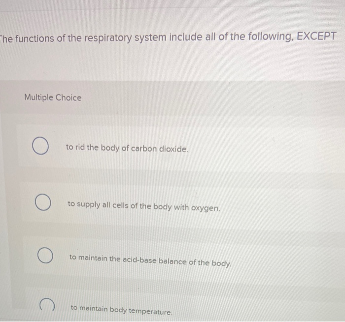 Solved Che functions of the respiratory system include all | Chegg.com