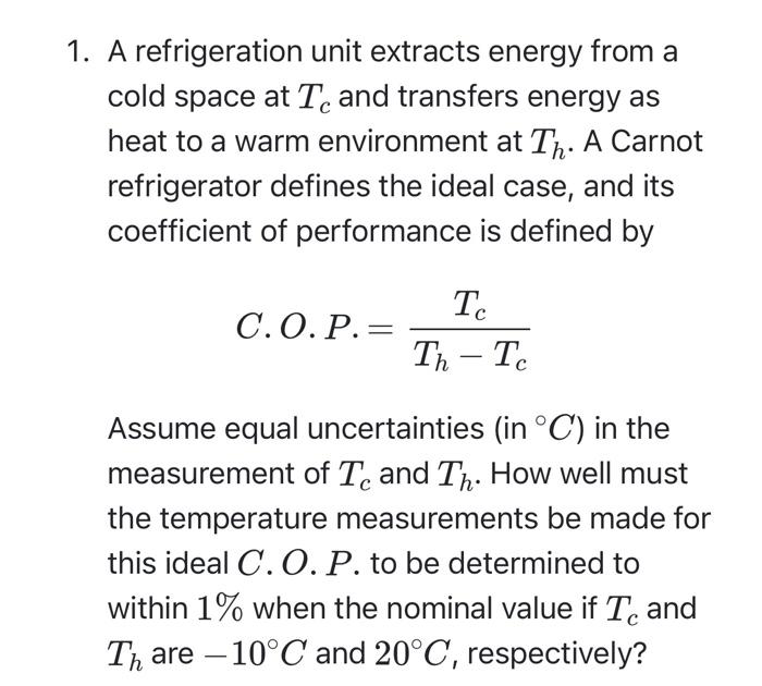 Solved 1. A refrigeration unit extracts energy from a cold | Chegg.com