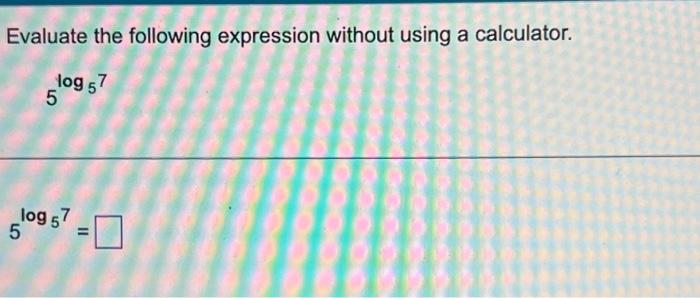 Solved Evaluate the following expression without using a | Chegg.com