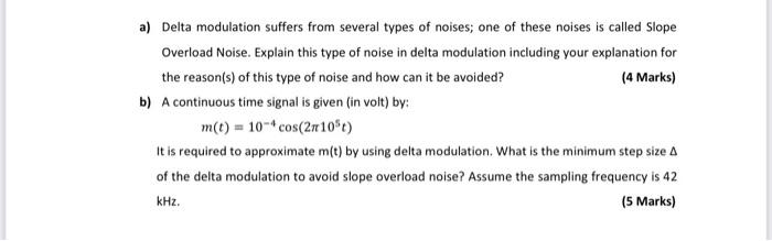 Solved a) Delta modulation suffers from several types of | Chegg.com