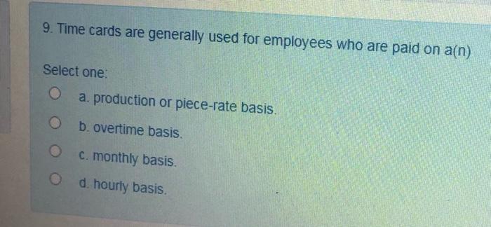 Solved 9 time cards are generally used for employees who chegg
