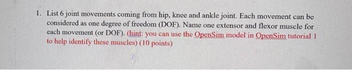 Solved 1. List 6 joint movements coming from hip, knee and | Chegg.com