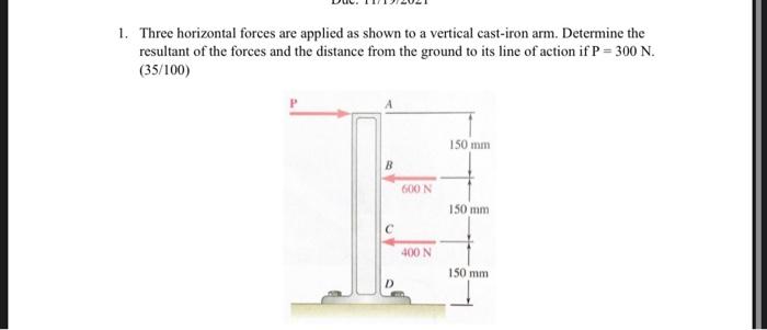 Solved 1. Three horizontal forces are applied as shown to a | Chegg.com