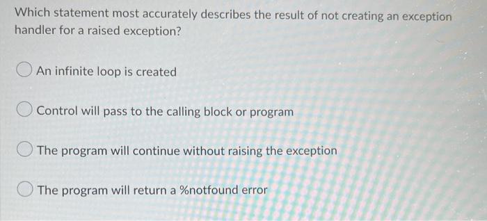 Solved When an error is handled in the EXCEPTION block, | Chegg.com