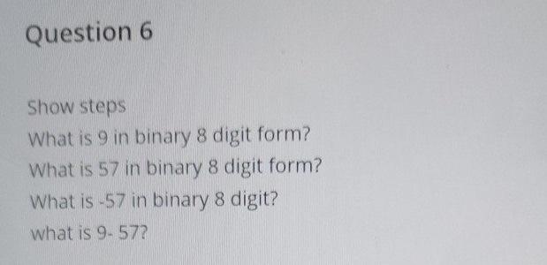 Solved Question 5 Show steps Convert the following binary | Chegg.com