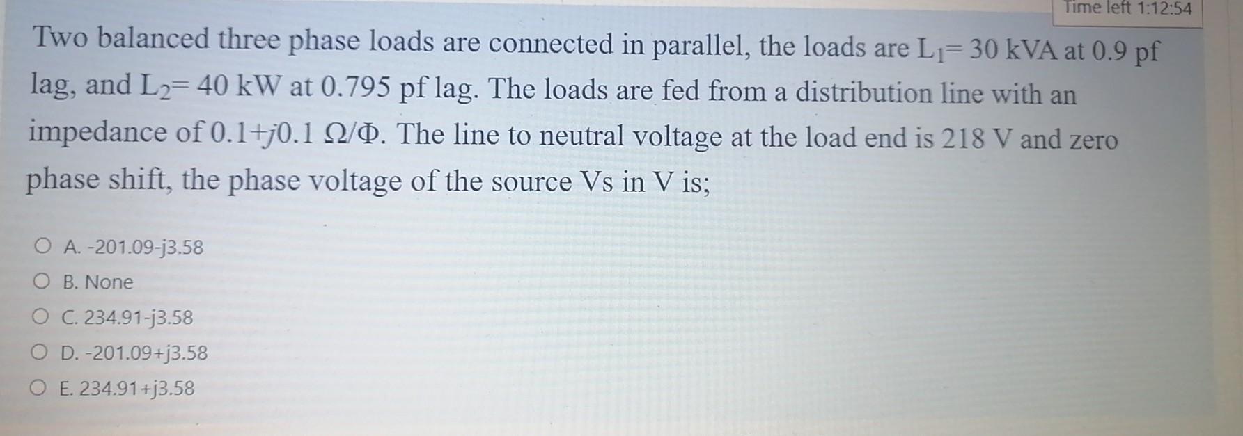Solved Time left 1:12:54 Two balanced three phase loads are | Chegg.com