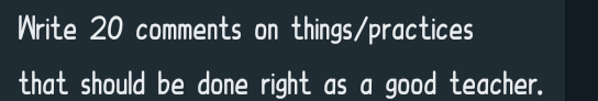 write 20 comments on things/practice that should be | Chegg.com