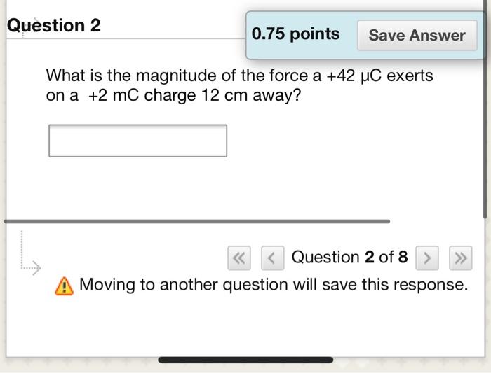 Solved Question 2 0.75 points Save Answer What is the | Chegg.com