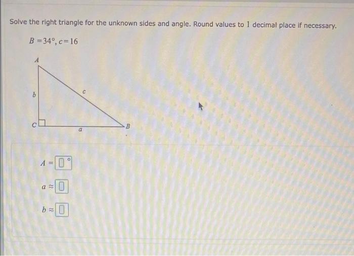 Solved Solve the right triangle for the unknown sides and | Chegg.com
