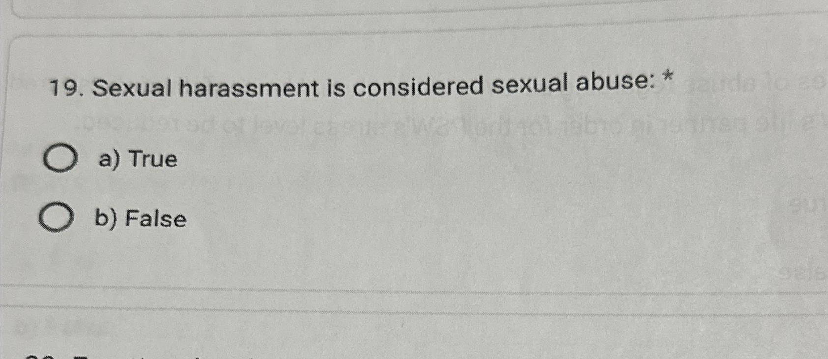 Solved Sexual Harassment Is Considered Sexual Abuse: *a) | Chegg.com