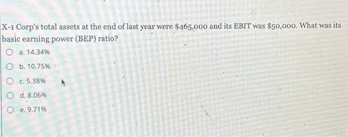 Solved X-1 Corp's Total Assets At The End Of Last Year Were | Chegg.com