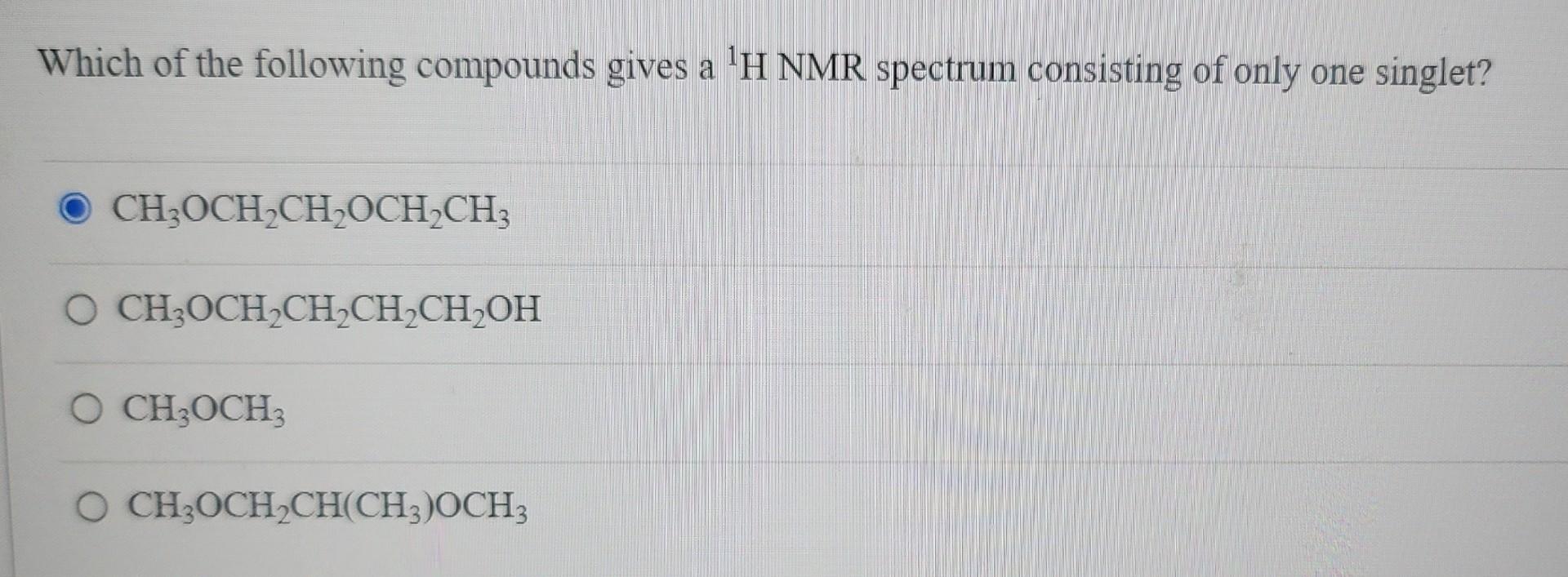 Solved Which of the following compounds gives a ?1H ﻿NMR | Chegg.com
