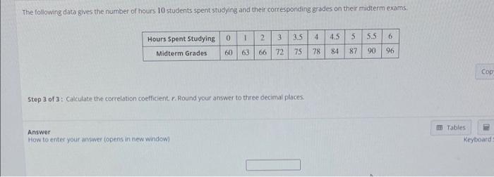 The following data gives the number of hours 10 students spent studying and their corresponding grades on their midterm exams