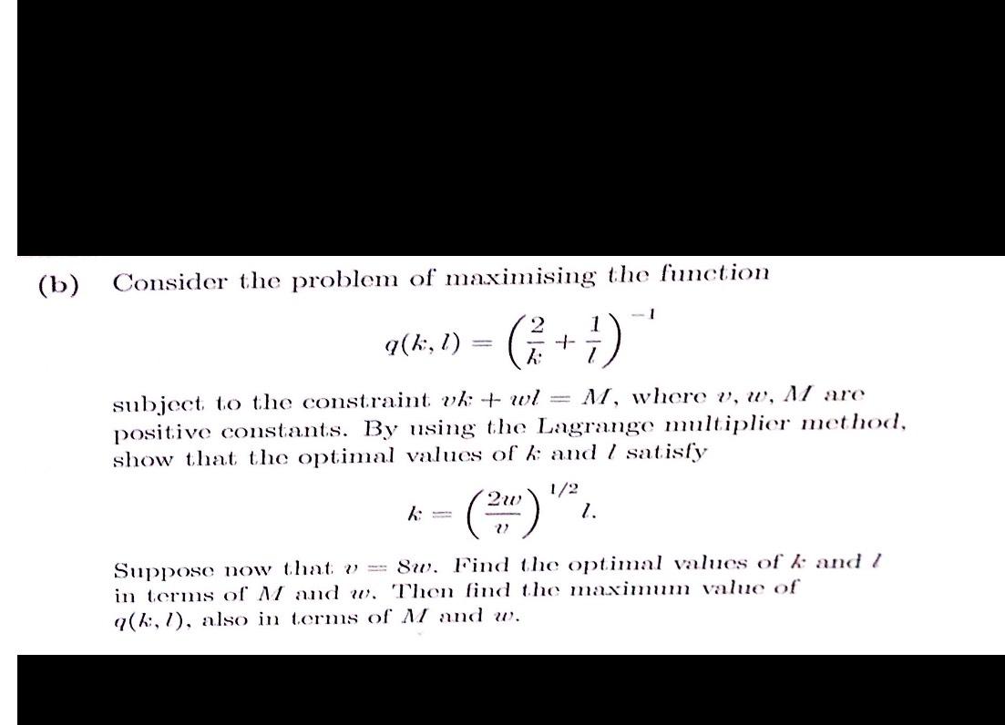 Solved (b) ﻿Consider The Problem Of Maximising The | Chegg.com