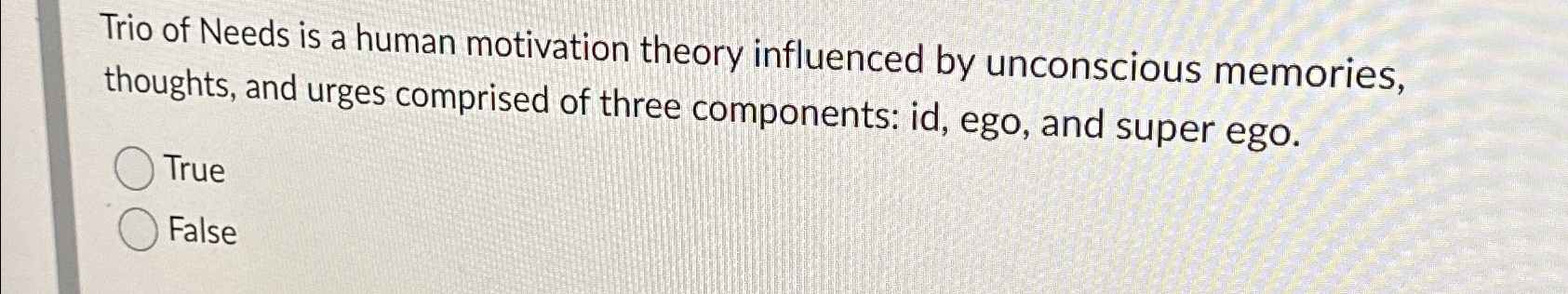 Solved Trio of Needs is a human motivation theory influenced | Chegg.com