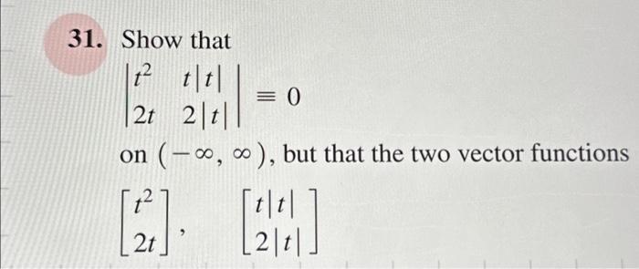 31. Show that 1² t 2t 2 t on (-∞, ∞), but that the | Chegg.com