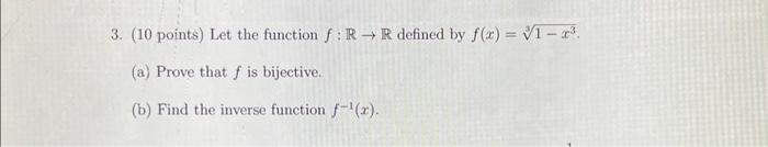 Solved 3. (10 points) Let the function f:R→R defined by | Chegg.com