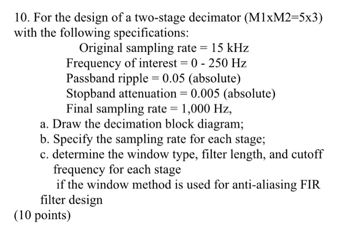 10. For The Design Of A Two-stage Decimator | Chegg.com