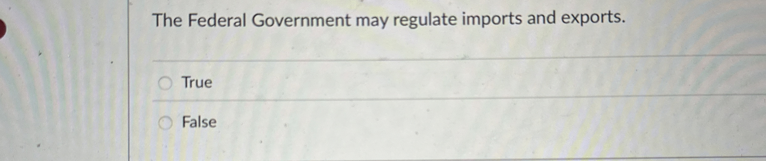 Solved The Federal Government may regulate imports and