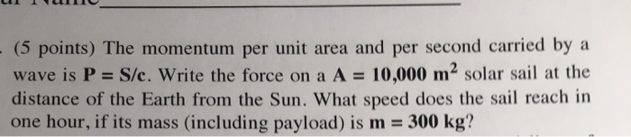 Solved (5 points) The momentum per unit area and per second | Chegg.com