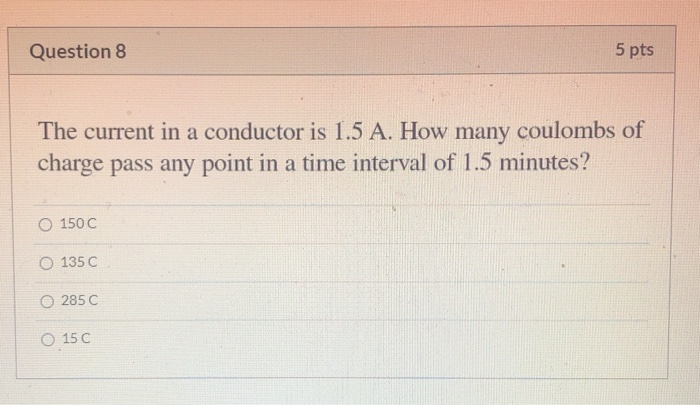 Solved Question 8 5 pts The current in a conductor is 1.5 A. | Chegg.com