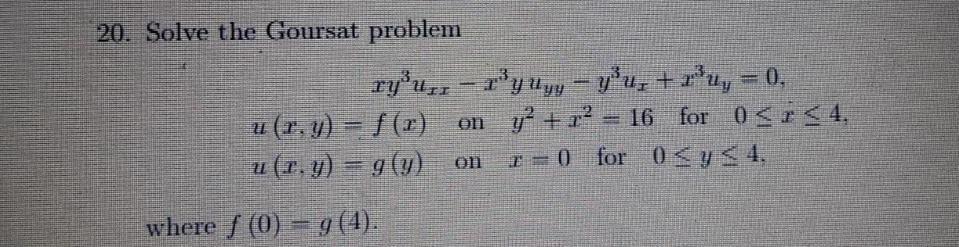 Solved 20. Solve the Goursat problem ry'u,, - I'y uyy - yºu, | Chegg.com