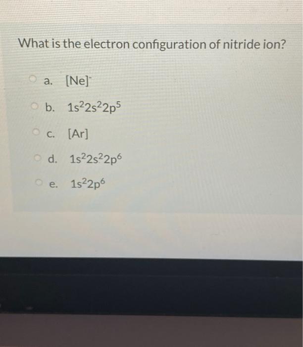 nitride ion electron configuration