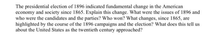 The presidential election of 1896 indicated